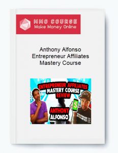Anthony Alfonso %E2%80%93 Entrepreneur Affiliates Mastery Course