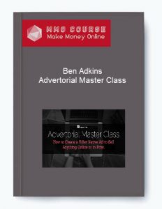 Ben Adkins %E2%80%93 Advertorial Master Class