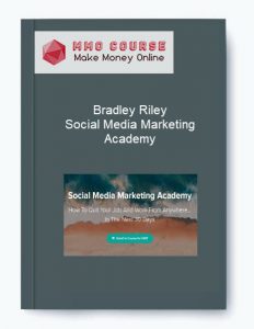 Bradley Riley %E2%80%93 Social Media Marketing Academy