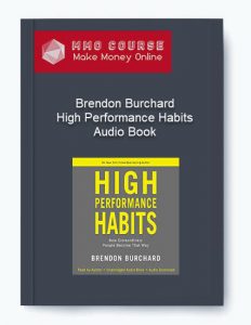 Brendon Burchard %E2%80%93 High Performance Habits %E2%80%93 Audio Book