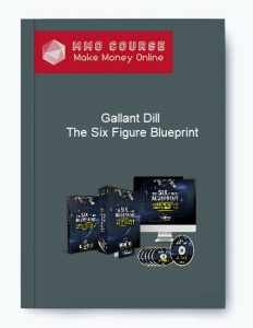 Gallant Dill %E2%80%93 The Six Figure Blueprint