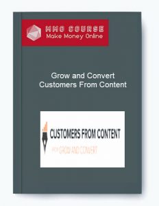 Grow and Convert %E2%80%93 Customers From Content