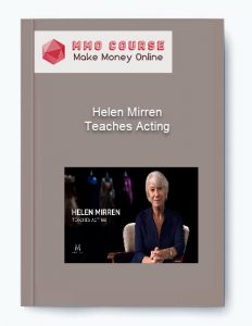 Helen Mirren %E2%80%93 Teaches Acting
