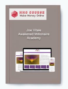 Joe Vitale %E2%80%93 Awakened Millionaire Academy