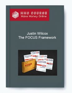 Justin Wilcox %E2%80%93 The FOCUS Framework