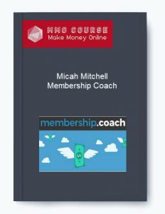 Micah Mitchell %E2%80%93 Membership Coach