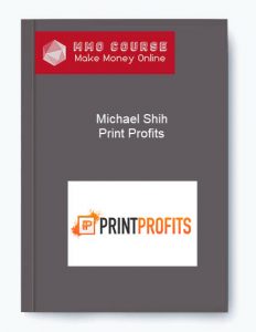Michael Shih %E2%80%93 Print Profits