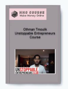 Othman Tmoulik %E2%80%93 Unstoppable Entrepreneurs Course