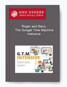 Roger and Barry %E2%80%93 The Google Time Machine Intensive