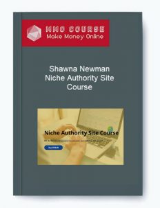 Shawna Newman %E2%80%93 Niche Authority Site Course