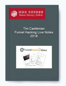 Tim Castleman %E2%80%93 Funnel Hacking Live Notes 2018