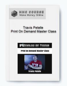 Travis Petelle %E2%80%93 Print On Demand Master Class