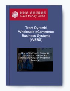 Trent Dyrsmid %E2%80%93 Wholesale eCommerce Business Systems WEBS