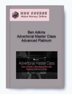 Ben Adkins %E2%80%93 Advertorial Master Class Advanced Platinum