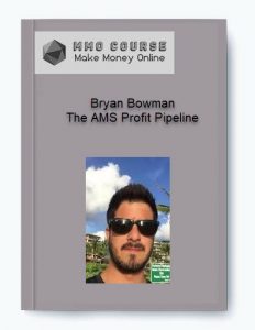 Bryan Bowman %E2%80%93 The AMS Profit Pipeline