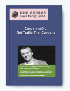 ConversionXL %E2%80%93 Get Traffic That Converts
