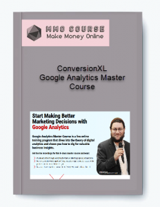 ConversionXL %E2%80%93 Google Analytics Master Course