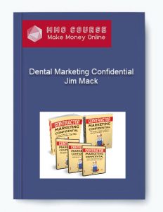 Dental Marketing Confidential %E2%80%93 Jim Mack