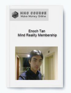 Enoch Tan %E2%80%93 Mind Reality Membership