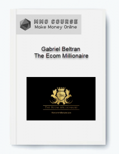 Gabriel Beltran %E2%80%93 The Ecom Millionaire