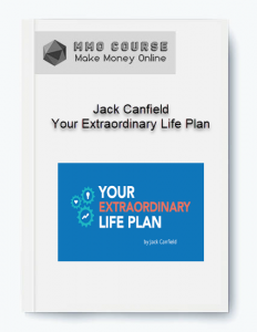 Jack Canfield %E2%80%93 Your Extraordinary Life Plan