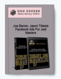 Joe Barner Jason Tibbets %E2%80%93 Facebook Ads For Jedi Masters