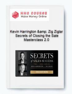 Kevin Harrington amp Zig Ziglar %E2%80%93 Secrets of Closing the Sale Masterclass 2.0