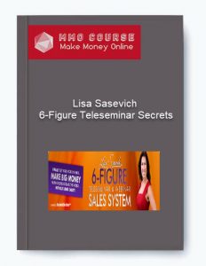 Lisa Sasevich %E2%80%93 6 Figure Teleseminar Secrets