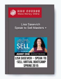 Lisa Sasevich %E2%80%93 Speak to Sell Masters Bootcamp