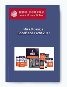 Mike Koenigs %E2%80%93 Speak and Profit 2017