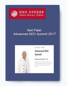 Neil Patel %E2%80%93 Advanced SEO Summit 2017