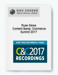 Ryan Deiss %E2%80%93 Content amp Commerce Summit 2017