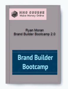 Ryan Moran %E2%80%93 Brand Builder Bootcamp 2.0