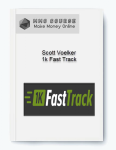 Scott Voelker %E2%80%93 1k Fast Track