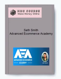 Seth Smith %E2%80%93 Advanced Ecommerce Academy