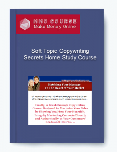 Soft Topic Copywriting Secrets Home Study Course
