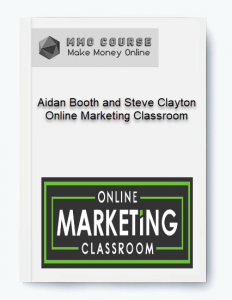 Aidan Booth and Steve Clayton %E2%80%93 Online Marketing Classroom 1