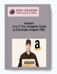 Amazon %E2%80%93 A to Z The Complete Guide to Dominate Amazon FBA