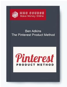 Ben Adkins %E2%80%93 The Pinterest Product Method