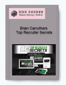 Brian Carruthers %E2%80%93 Top Recruiter Secrets