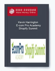 Kevin Harrington %E2%80%93 E com Pro Academy Shopify Summit 1