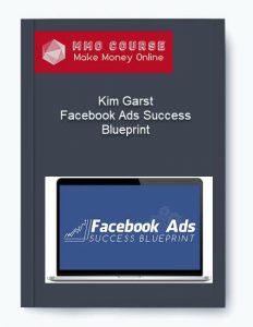 Kim Garst %E2%80%93 Facebook Ads Success Blueprint 1