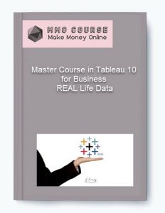 Master Course in Tableau 10 for Business %E2%80%93 REAL Life Data1