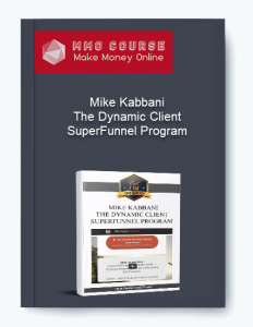 Mike Kabbani The Dynamic Client SuperFunnel Program