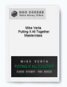 Mike Verta %E2%80%93 Putting It All Together Masterclass
