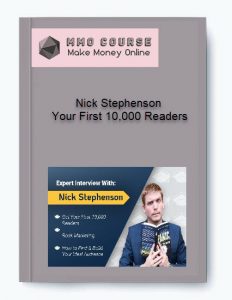 Nick Stephenson %E2%80%93 Your First 10000 Readers