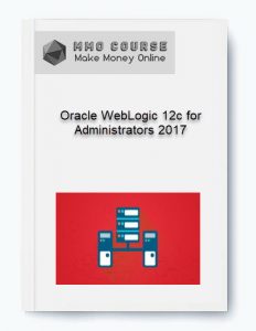 Oracle WebLogic 12c for Administrators 2017