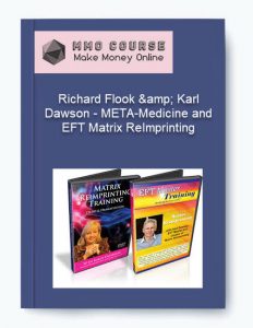 Richard Flook amp Karl Dawson %E2%80%93 META Medicine and EFT Matrix ReImprinting