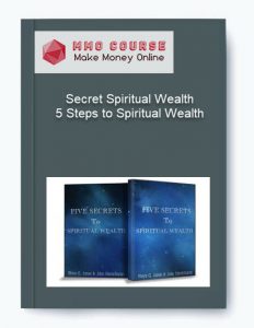 Secret Spiritual Wealth 5 Steps to Spiritual Wealth