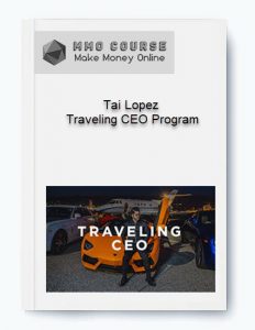 Tai Lopez %E2%80%93 Traveling CEO Program